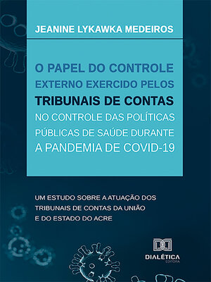 cover image of O papel do controle externo exercido pelos Tribunais de Contas no controle das políticas públicas de saúde durante a pandemia de Covid-19